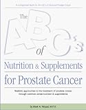 The ABC's of Nutrition & Supplements for Prostate Cancer