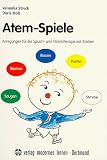Atem-Spiele: Anregungen fuer die Sprach- und Stimmtherapie mit Kindern