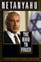 Netanyahu: The Road to Power