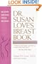 Dr. Susan Love's Breast Book: Second Edition, Fully Revised