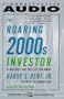 The Roaring 2000s Investor: Strategies for the Life You Want