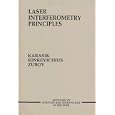 Principles of Laser Interferometry (CRC Series in Dermatology) by A. Ya Karasik, Bronius Simovich Rinkevichius, V. A. Zubov, and P. S. Ivanov