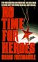 No Time for Heroes