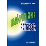Hom�opathischer Ratgebervon "Elisabeth Dufek"