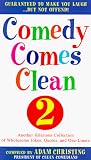 Comedy Comes Clean 2: Another Hilarious Collection of Wholesome Jokes, Quotes, and One-Liners (Comedy Comes Clean II)