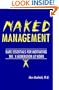 Naked Management: Bare Essentials For Motivating The X-Generation At Work (St Lucie)