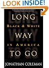 Long Way to Go: Black and White in America