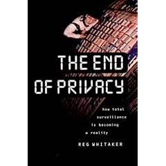 The End of Privacy: How Total Surveillance Is Becoming a Reality