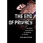 The End of Privacy: How Total Surveillance Is Becoming a Reality