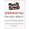 Sportbiking: The Real World (The Advanced Riders Handbook)