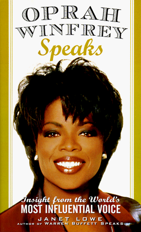 Oprah Winfrey Speaks: Insights from the World's Most Influential Voice