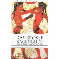 Das gro�e Sagenbuch des klassischen Altertums