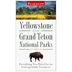 Frommer's Yellowstone and Grand Teton National Parks