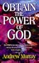 Obtain the Power of God