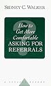 How to Get More Comfortable Asking for Referrals