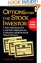 Options For The Stock Investor: How Any Investor Can Use Options to Enhance and Protect their Return