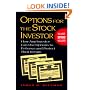 Options For The Stock Investor: How Any Investor Can Use Options to Enhance and Protect their Return
