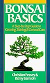 Bonsai Basics: A Step-By-Step Guide To Growing, Training & General Care