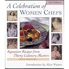 A Celebration of Women Chefs: Signature Recipes from 30 Culinary Masters by Professional Chef Books