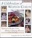 A Celebration of Women Chefs: Signature Recipes from 30 Culinary Masters by Julie Stillman ISBN 1580080790