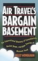 Air Travel's Bargain Basement: The International Directory of Consolidators, Bucket Shops and Other Sources of Discount Travel