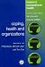 Coping, Health and Organizations (Issues in Occupational Health)