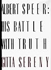Albert Speer: His Battle With Truth