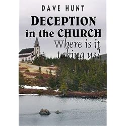 Deception In The Church - Where Is It Taking Us?