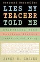 Lies My Teacher Told Me: Everything Your American History Textbook Got Wrong