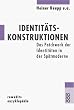 Identit�tskonstruktionen: Das Patchwork der Identit�ten in der Sp�tmoderne
