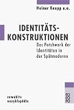 Identitätskonstruktionen: Das Patchwork der Identitäten in der Spätmoderne