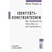 Identit�tskonstruktionen: Das Patchwork der Identit�ten in der Sp�tmoderne