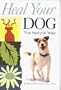 Heal Your Dog the Natural Way