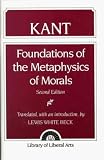 Foundations of the Metaphysics of Morals (2nd Edition)