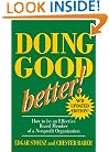 Doing Good Better: How to be an Effective Board Member of a Nonprofit Organization