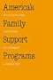America's Family Support Programs: Perspectives and Prospects