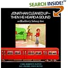 Jonathan Cleaned Up -- Then He Heard a Sound: or Blackberry Subway Jam (Classic Munsch) by Robert N. Munsch and Michael Martchenko