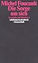 Sexualit�t und Wahrheit: Dritter Band: Die Sorge um sich: BD 3 (suhrkamp taschenbuch wissenschaft)
