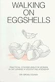 Walking on Eggshells
 Practical Counsel for Women in or Leaving a Violent Relationship,
Brian K. Ogawa