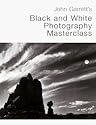 John Garrett's Black and White Photography Masterclass