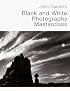 John Garrett's Black and White Photography Masterclass