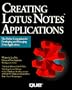 Creating Lotus Notes Applications (Programming series)