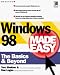 Windows 98 Made Easy: The Basics and Beyond (Made Easy Series)