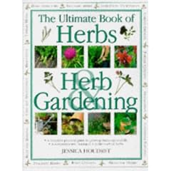 The Ultimate Book of Herbs and Herb Gardening: A Complete Practical Guide to Growing Herbs Successfully