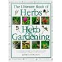 The Ultimate Book of Herbs and Herb Gardening: A Complete Practical Guide to Growing Herbs Successfully