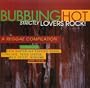 Bubbling Hot - Strictly Lovers Rock: A Reggae Compilation