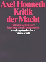 Kritik der Macht: Reflexionsstufen einer kritischen Gesellschaftstheorie (suhrkamp taschenbuch wissenschaft)