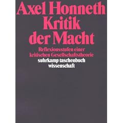 Kritik der Macht: Reflexionsstufen einer kritischen Gesellschaftstheorie (suhrkamp taschenbuch wissenschaft)