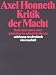 Kritik der Macht: Reflexionsstufen einer kritischen Gesellschaftstheorie (suhrkamp taschenbuch wissenschaft)