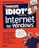The Complete Idiot's Guide to the Internet for Windows